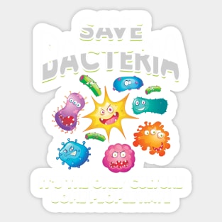 Save Bacteria - Funny Biology Gift Sticker